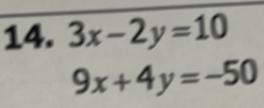 3x-2y=10
9x+4y=-50