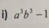 a^3b^3-1