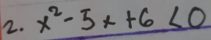x^2-5x+6<0</tex>
