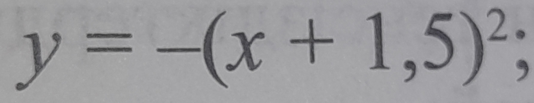 y=-(x+1,5)^2;