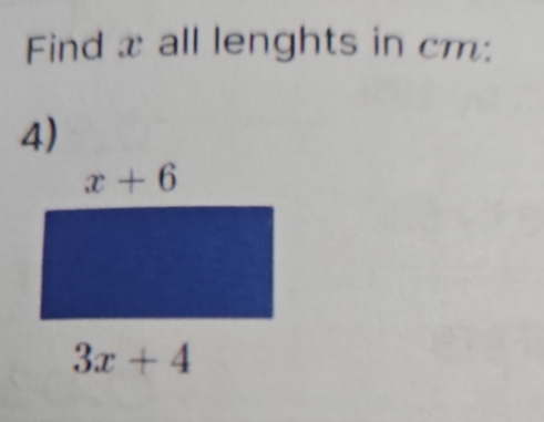 Find x all lenghts in cm:
4)