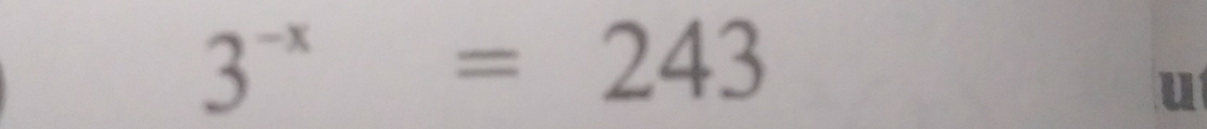 3^(-x)=243