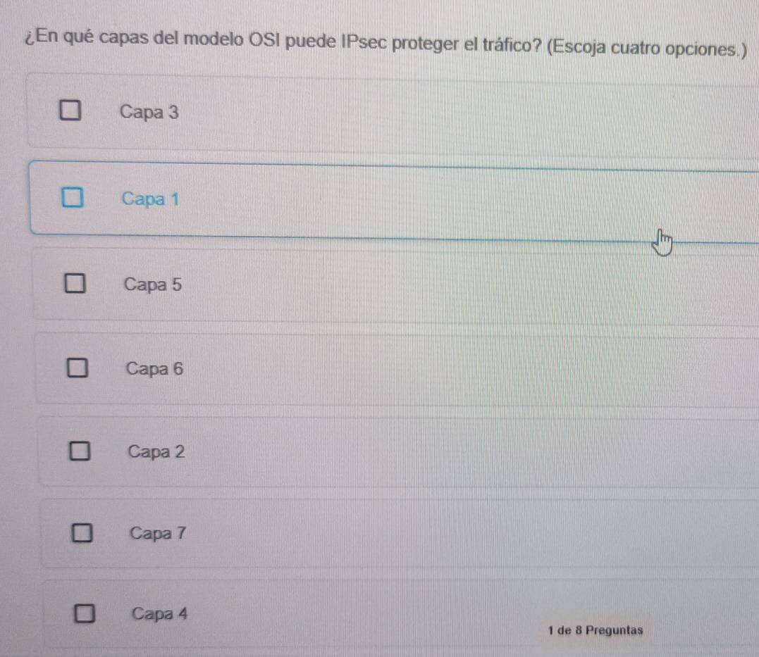 Resuelto:¿En qué capas del modelo OSI puede IPsec proteger el tráfico ...