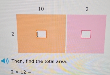 Then, find the total area.
2* 12=□