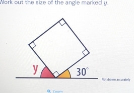 Work out the size of the angle marked y.
QZosm