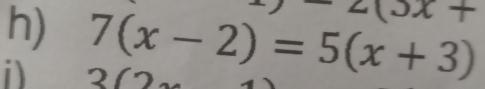 x+
i 7(x-2)=5(x+3)