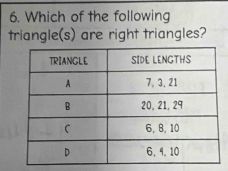 Which of the following 
triangle(s) are right triangles?