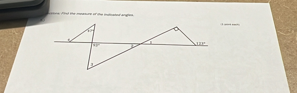 ctions: Find the measure of the indicated angles.
(1 point each)