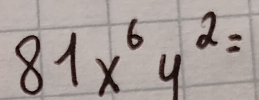 81x^6y^2=