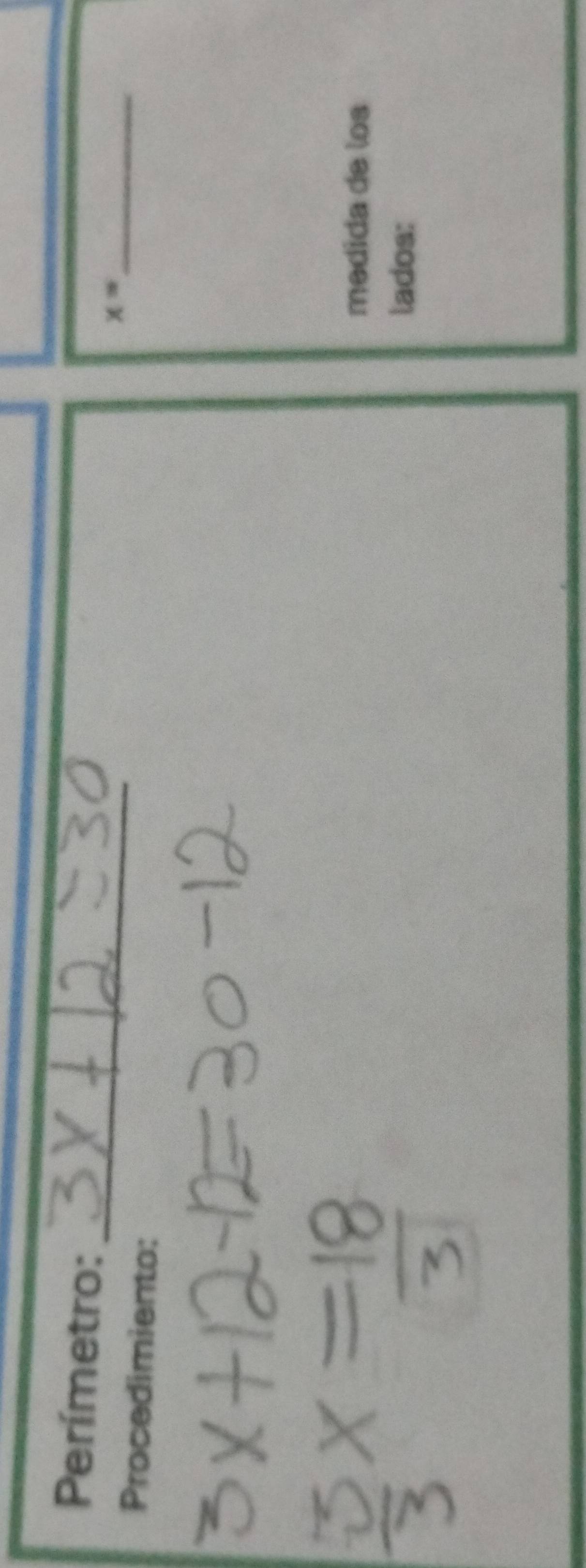 Perímetro:
x= _ 
Procedimiento: 
_ 
medida de los 
lados: