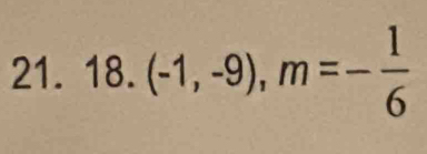 18.(-1,-9), m=- 1/6 