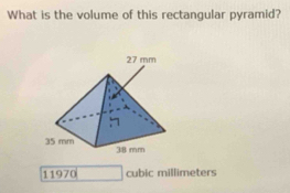 What is the volume of this rectangular pyramid?
11970 cubic millimeters