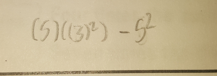 (5) (3)^2)-5^2