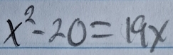 x^2-20=19x