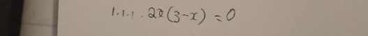 2x(3-x)=0