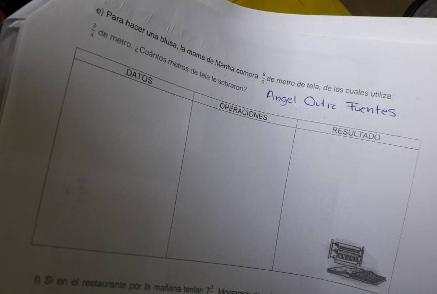 ) Para hacer un
 3/4  de 
Si en el restaurante por la mañana tenían 7^(_ 3) kilogramo