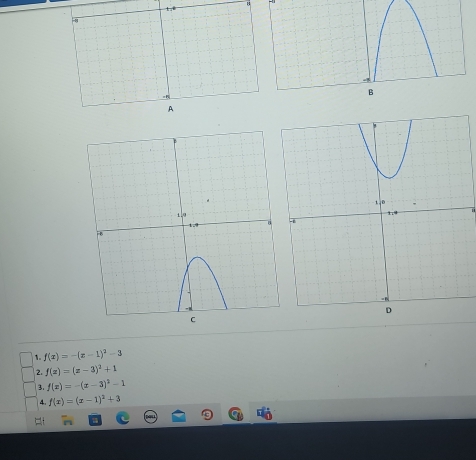 f(x)=-(x-1)^2-3
2. f(x)=(x-3)^2+1
3. f(x)=-(x-3)^2-1
4 f(x)=(x-1)^2+3