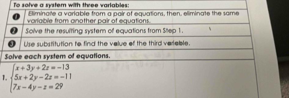 To solve a system with three variab
1