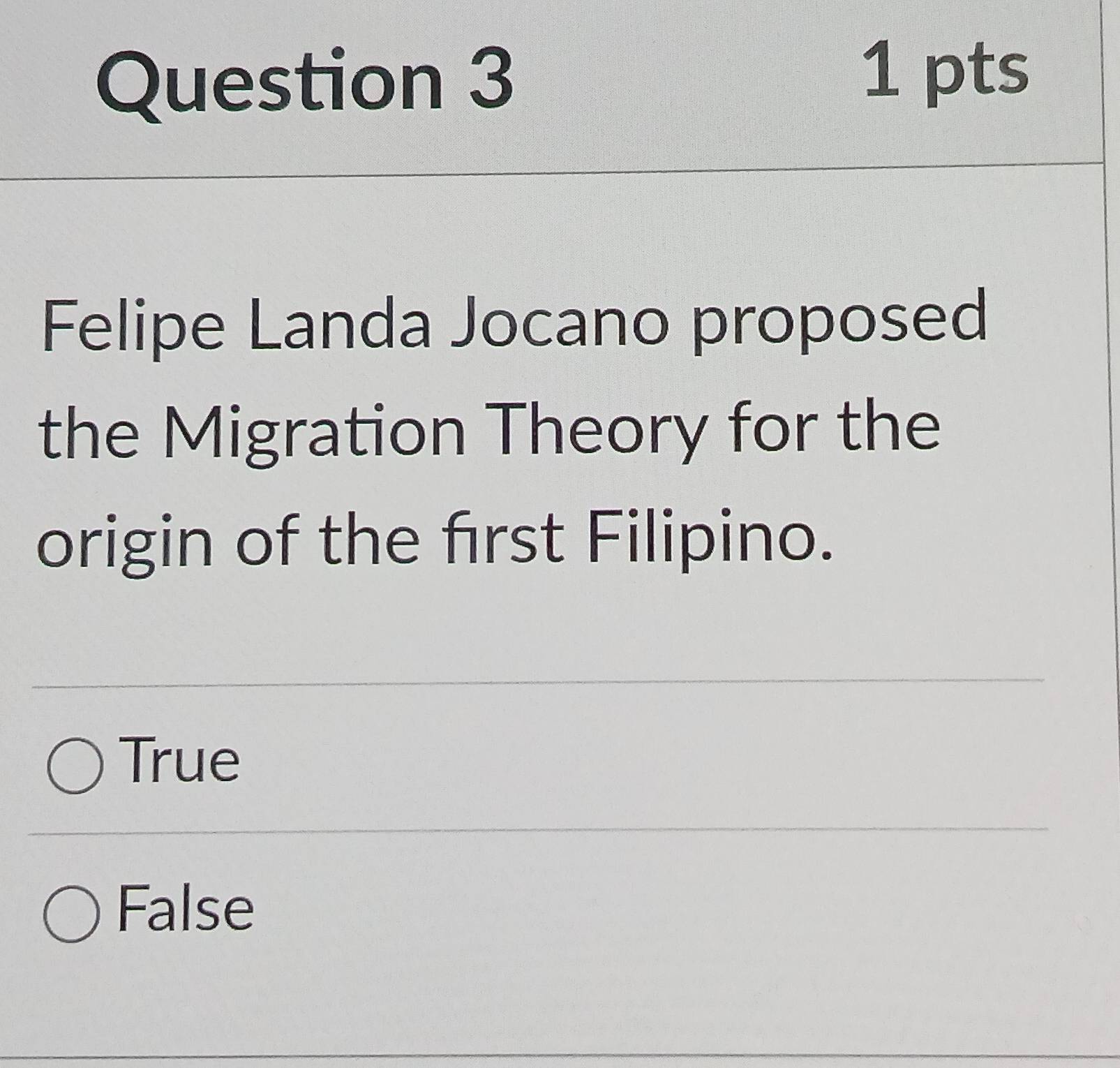 Felipe Landa Jocano proposed
the Migration Theory for the
origin of the frst Filipino.
True
False