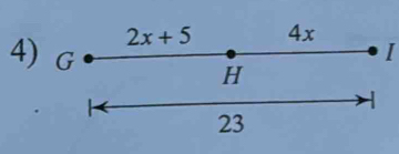 2x+5 4x
4) G
I
H
-
23