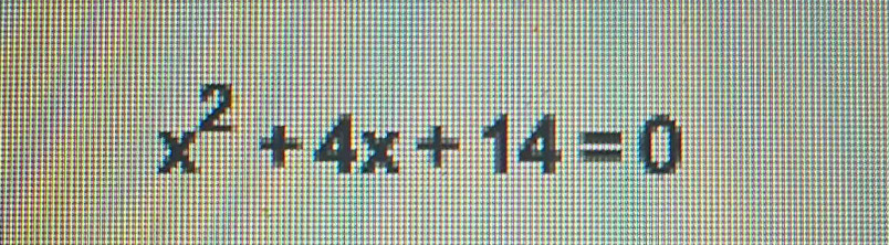 x^2+4x+14=0