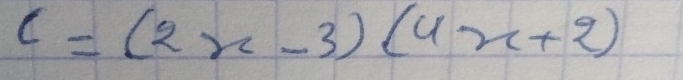 c=(2x-3)(4x+2)