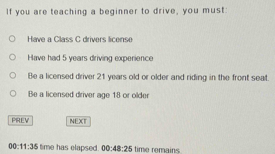 Solved: If you are teaching a beginner to drive, you must: Have a Class ...
