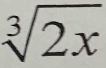 sqrt[3](2x)