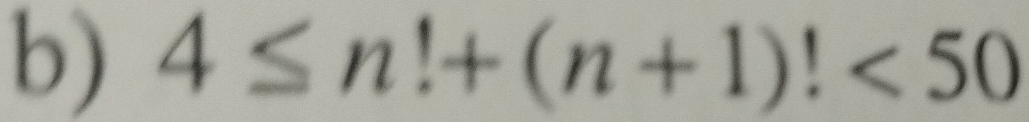 4≤ n!+(n+1)!<50</tex>