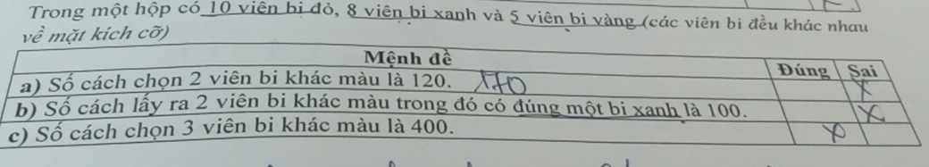 Trong một hộp có 10 viên bị đỏ, 8 viên bị xanh và 5 viên bị vàng (các viên bi đều khác nhau
vhat o kích cỡ)