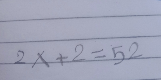 2x+2=52