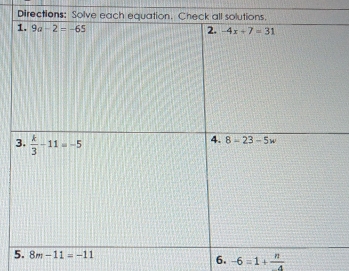 Directions: 
6. -6=1+ n/4 