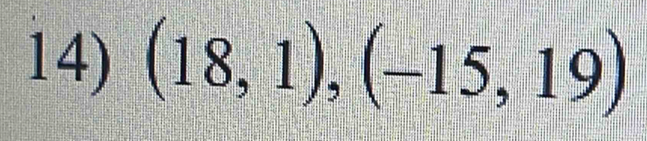 (18,1),(-15,19)