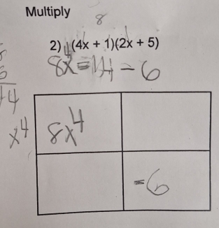 Multiply
2) (4x+1)(2x+5)