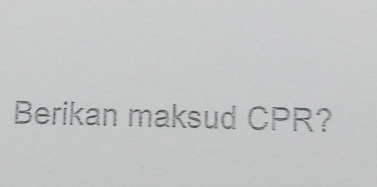 Berikan maksud CPR?