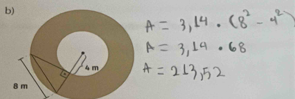 A=3,14· (8^2-4^2)
A=3,14· 68
A=213,52