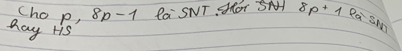 cho p, 8p-1 La SNT OT SA 8p+1Pasm
hay His