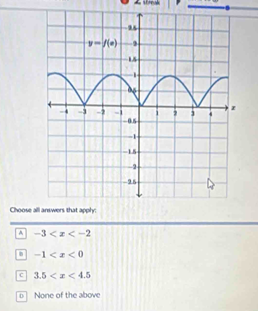 streak
Choose al
A -3
-1
c 3.5
D None of the above