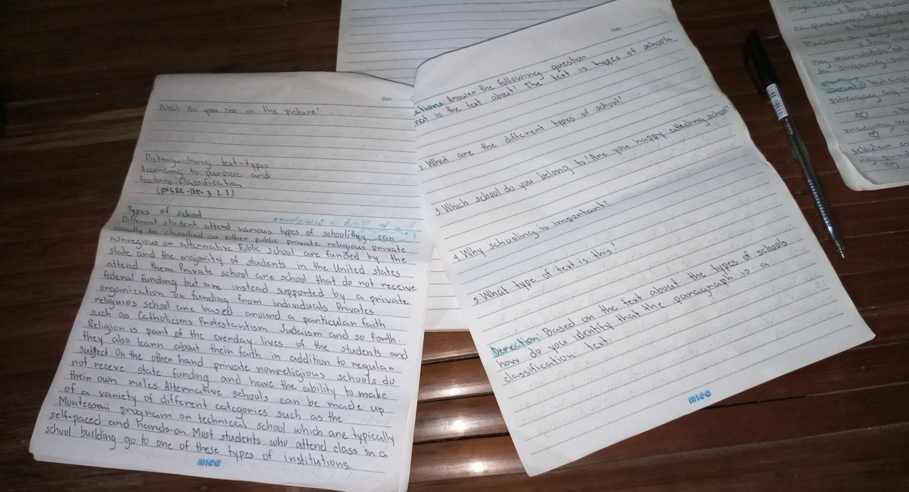 at is the text about? The text is bycs of school 
What do you see in the pieture? 
tions. Anower the following question 

scean a 
n sum 
Which school do you belong to? Are you happy asteding scho 
Distinguashing text. types 
.What are the different types of school 
Keame teperpst and 
(RC-11e.3. 2. 1) 
Pypes of school 
Different student attend various types of schoolithey can 
nonregious or altennative. Rublic school are funded by the 4. Why schooling is importan 
usually be clessosfied as either public private religious private 
state and the majonity of students in the. United states 
attend them. Private school are school that do not receive 
fednal funding but are instead supported by a private 
5. What type of text is this 
exection: Based on the text about the lypes of schoo 
onganization on funcing from individuals. Privates 
religuses school are based around a panticulan faith 
ow do you identity that the panagnaph is 
such as Catholicims Protestantism Sudcism and so fonth. 
Religion is pant of the evenday lives of the students and 
they also learn about their faith in addition to regulan 
subject. On the other hand private nowreligious schools do 
classification text 
not receve state funding and have the ability to make 
their own males. Alternative schools can be made up 
of a vaniety of different categonies such as the 
Montessani program on technical school which are lypically 
self-paced and hands. on Must students who attend class in c 
school burlding go to one of these types of institutions. 
mres