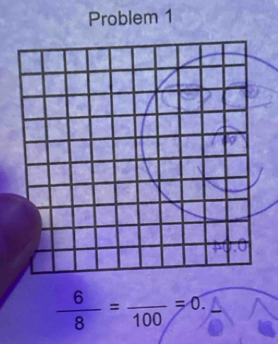 Problem 1
 6/8 =frac 100=0.frac 