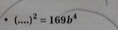 )^2=169b^4