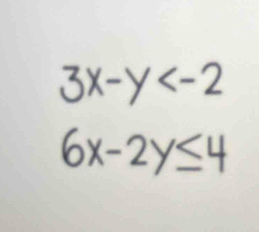 3x-y
6x-2y≤ 4