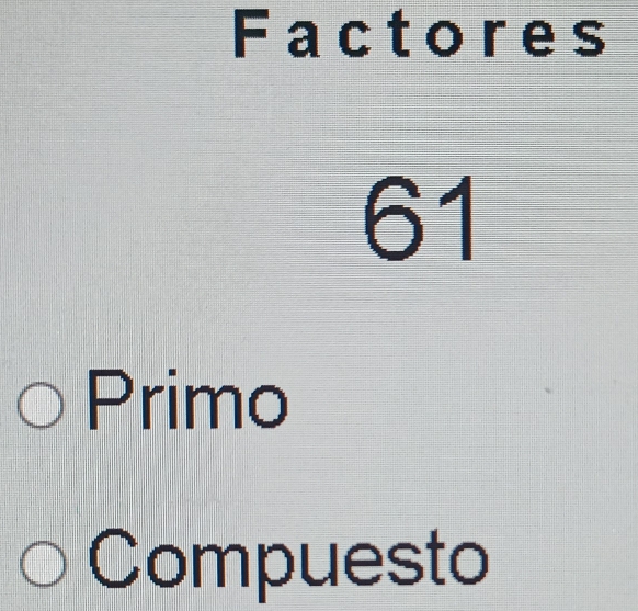 Factores
61
Primo 
Compuesto