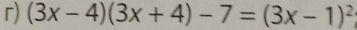 (3x-4)(3x+4)-7=(3x-1)^2