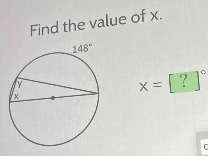 Find the value of x.
x=[?]^circ 
C