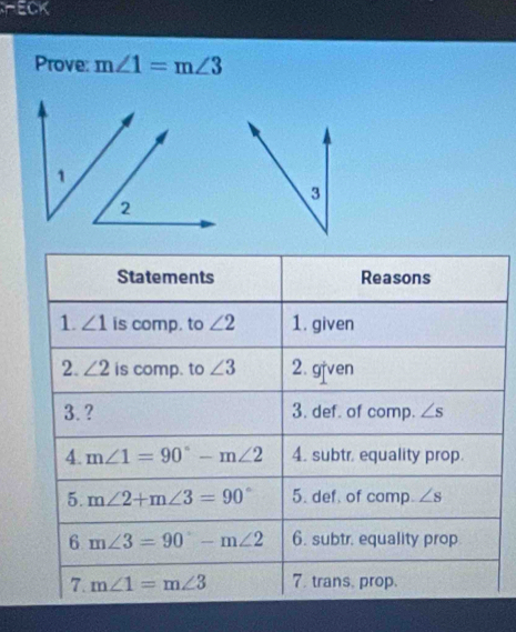 ArECK
Prove: m∠ 1=m∠ 3