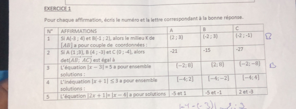 Pour chaque affirmation, écris le numéro et la lettre correspondant à la bonne réponse.