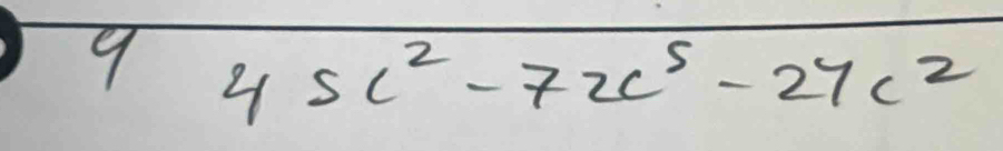 9  1/2 f(x) 45c^2-72c^5-27c^2