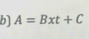 b] A=Bxt+C