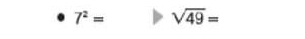 7^2= sqrt(49)=